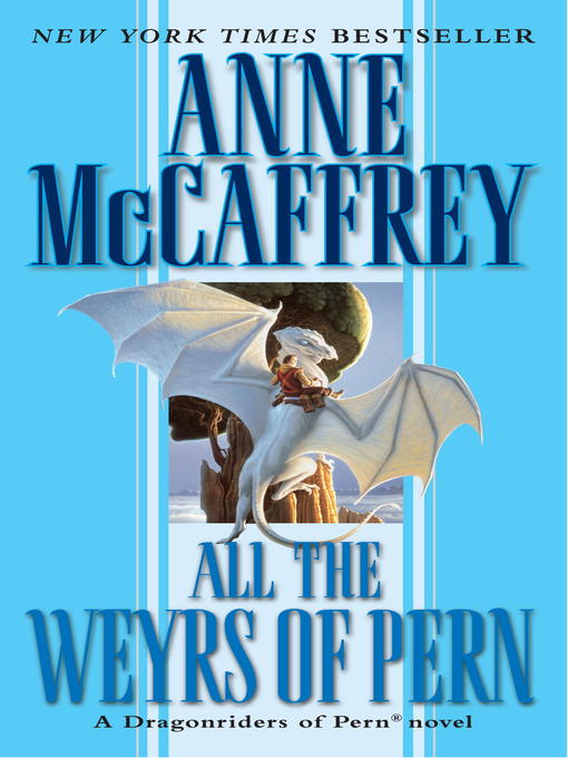 Title details for All the Weyrs of Pern by Anne McCaffrey - Available